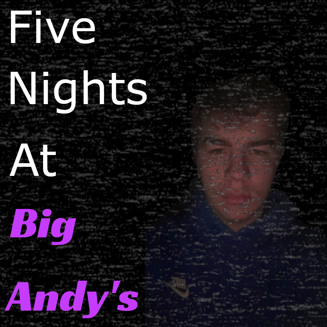 Five Nights at Big Andy's